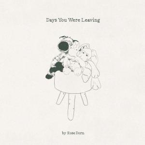 Диск CD Days You Were Leaving - Rose Dorn