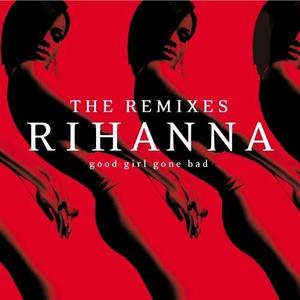 CD диск Rihanna: Good Girl Gone Bad: The Remixes