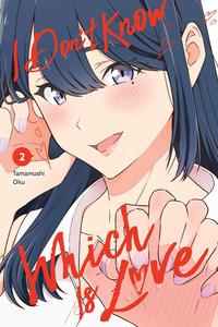 I Don't Know Which Is Love, Vol. 2 (Yen Press)
