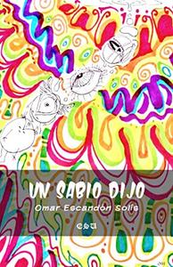 Un sabio dijo: Teseracto / El expediente cabezas de chícharo (Volumen) (Spanish Edition) (Independently published)