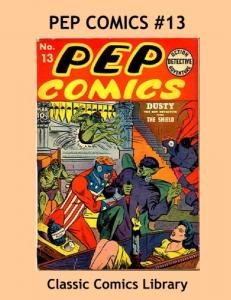 Pep Comics Issue #13: Highest Quality Comic Reprint, World's Largest Library!: Highest Quality Reprints Available From World's Largest Classic Comics Library (CreateSpace Independent Publishing Platform)