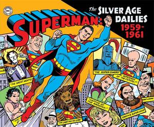 Superman: The Silver Age Newspaper Dailies Volume 1: 1959-1961 (Superman Silver Age Dailies) (IDW Publishing)
