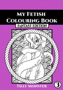 My Fetish Colouring Book- Fantasy Edition (Independently published)