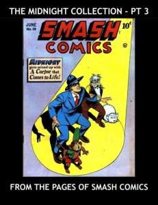 The Midnight Collection - Pt 3: The Golden Age Detective Hero - From The Pages Of Smash Comics - All Stories - No Ads
