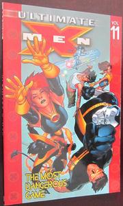 Ultimate X-Men Vol. 11: The Most Dangerous Game (Marvel Comics Group)