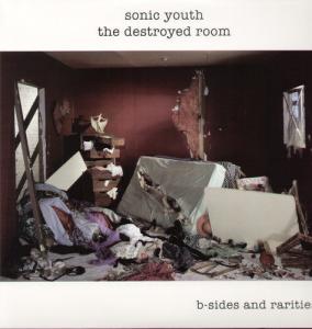 Виниловая пластинка Sonic Youth: The Destroyed Room: B-Sides and Rarities