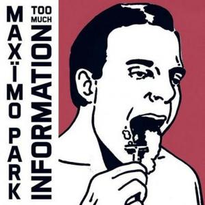 Диск CD Too Much Information - Maxïmo Park
