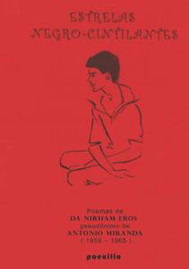 ESTRELAS NEGRO-CINTILANTES: Poemas de DA NIRHAM EROS (pseudônimo de ANTONIO MIRANDA ( 1959 - 1965 ) (Portuguese Edition) (Independently published)