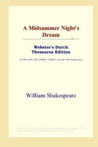 A Midsummer Night's Dream (Webster's Dutch Thesaurus Edition) (ICON Group International, Inc.)
