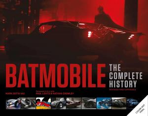 Batmobile: The Complete History [Revised and Expanded] (Insight Editions)
