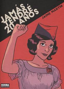 JAMÁS TENDRÉ 20 AÑOS (NORMA EDITORIAL, S.A.)