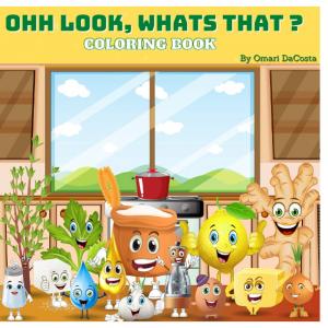 Ooh Look, Whats That? COLORING BOOK: Exploring the items in your kitchen, pantry, and grocery store (Independently published)