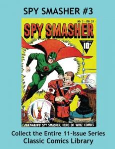 Spy Smasher Comics Single Issue #3: Best Quality Comic Reprints Available!: Classic Comics Library - Largest Comic Reprint Library in the World! (CreateSpace Independent Publishing Platform)