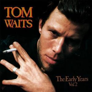 Виниловая пластинка Waits, Tom - Early Years 2