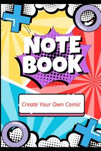 Comic Notebook: Blank Comic Book for Kids, Teens, and Adults to Create Unique Stories & Drawings: A Fun and Creative Sketchbook with Comic Strip ... Aspiring Artists, Storytellers, and Doodlers (Independently published)