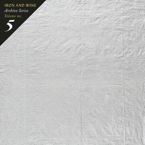 Виниловая пластинка Iron & Wine: Archive Series Volume No. 5: Tallahassee Recordings