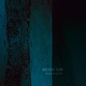 Диск CD Neon Light Eternal - Nucleus Torn