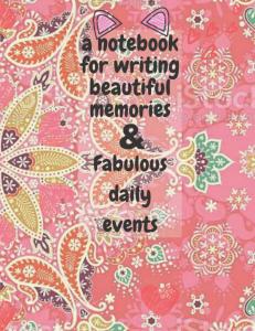 Sketchbook, a notebook for writing beautiful memories, wonderful everyday events and drawing things I love for girls.: 8.5x11 inch 21.59x27.94 cm 120 pages, scribble notebook (Independently published)