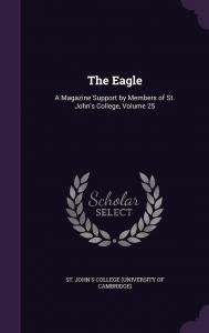 The Eagle: A Magazine Support by Members of St. John's College, Volume 25 (Palala Press)