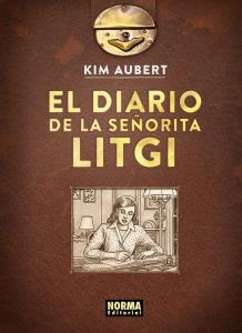 EL DIARIO DE LA SEÑORITA LITGI (NORMA EDITORIAL, S.A.)