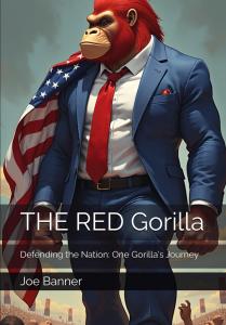 THE RED Gorilla: Defending the Nation: One Gorilla's Journey (Independently published)