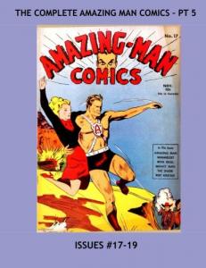 The Complete Amazing Man Comics - Pt 5: The Incredible Adventures of "The Green Mist" - All Stories - No Ads (CreateSpace Independent Publishing Platform)