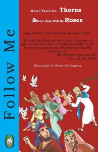 Where There Are Thorns, There Also Will Be Roses (Follow Me) (CreateSpace Independent Publishing Platform)