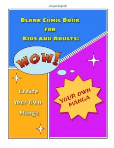 Blank Comic Book for Kids and Adults: Create Your Own Manga (Independently published)