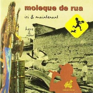 CD диск Moleque De Rua: Ici & Maintenant