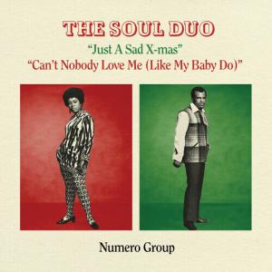 Сингл 7" Soul Duo: Just A Sad Xmas B/w Can't Nobody Love Me - Splatter