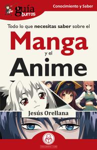 GuíaBurros: Todo lo que necesitas saber sobre el Manga y el Anime (Spanish Edition) (EDITATUM)