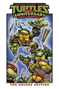 Teenage Mutant Ninja Turtles: 40th Anniversary Comics Celebration―The Deluxe Edition (IDW Publishing)