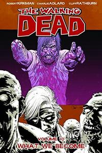 The Walking Dead, Vol. 10: What We Become (Image Comics)