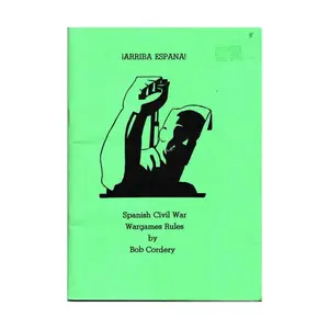 Арриба Испания! - Правила военных игр времен Гражданской войны в Испании, Historical Miniature Rules - Assorted (Partizan Press)