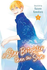 A Star Brighter than the Sun, Vol. 1 (VIZ Media LLC)