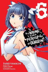 Is It Wrong to Try to Pick Up Girls in a Dungeon? II, Vol. 6 (manga) (Volume 6) (Yen Press)