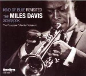 Диск CD Kind Of Blue Revisited: The Miles Davis Songbook - The Composer Collection Volume 4 - Various Artists