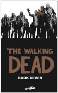 Robert Kirkman,Charlie Adlard'sThe Walking Dead Volume 7 HC [Hardcover]2011 (Image Comics)