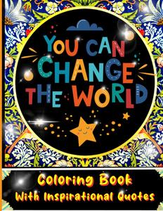 Coloring Book With Inspirational Quotes: Simple Coloring Book For Adults and Teens Inspirational Quotes: Vibes Coloring Book (Independently published)