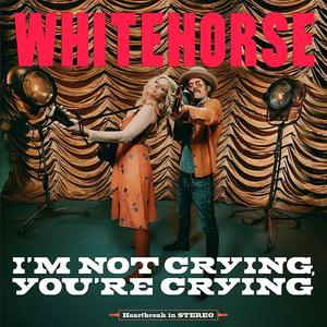 Виниловая пластинка LP I'm Not Crying, You're Crying - Whitehorse