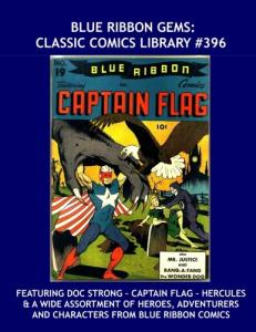 Blue Ribbon Gems: Classic Comics Library #396: Featuring Doc Strong, Captain Flag, Hercules, and a Wide Assortment of Heroes, Adventurers and Characters from Blue Ribbon Comics (CreateSpace Independent Publishing Platform)