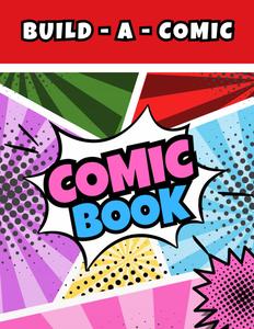 Comic Book Creator Journal: Blank Templates for Writing, Drawing & Designing Comics