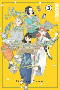 You Can't Live All on Your Own!, Volume 3 (TOKYOPOP)