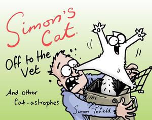 Simon's Cat Off to the Vet . . . and Other Cat-astrophes (Akashic Books, Ltd.)