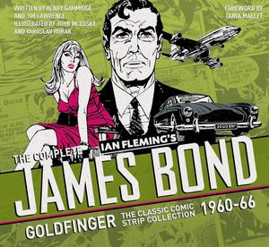 The Complete James Bond: Goldfinger - The Classic Comic Strip Collection 1960-66 (James Bond: Classic Collection) (Titan Books)