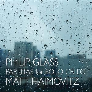 Диск CD Glass: Partitas For Solo Cello - Philip Glass, Matt Haimovitz