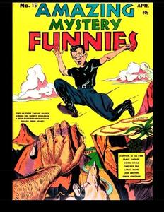 Amazing Mystery Funnies #19: 1940 Adventure Mystery Comic (CreateSpace Independent Publishing Platform)
