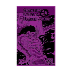 Журнал #7 "Cyborg Class, New Train, Plane, and Mecha Rules, Citadel of Scrap", Crawling Under a Broken Moon Fanzine