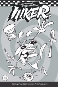 Las Inmundas Aventuras de Inker (Spanish Edition) (Arkho Ediciones)