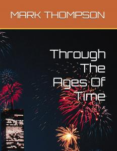 Through The Ages Of Time (Independently published)